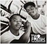 Two Fresh - The Baker's Dozen